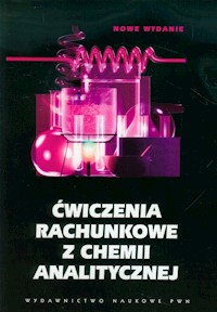 Ćwiczenia rachunkowe z chemii analitycznej -  - książka