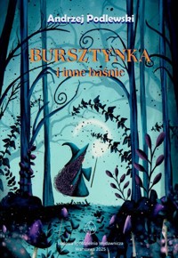 Bursztynka i inne baśnie - Podlewski Andrzej - książka