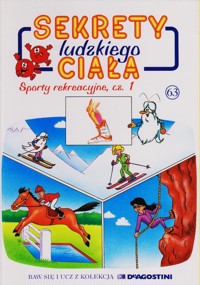 Sekrety ludzkiego ciała (63). Sporty rekreacyjne cz. 1 - Albert Barillé - ebook