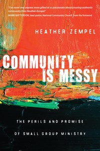 Community Is Messy - Heather Zempel - ebook