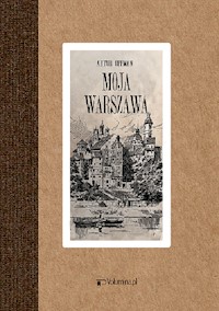 Moja Warszawa - Artur Oppman - książka