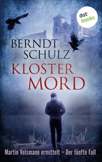 Klostermord: Martin Velsmann ermittelt - Der fünfte Fall - Berndt Schulz - ebook