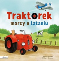 Traktorek marzy o lataniu - Quintart Natalie - książka