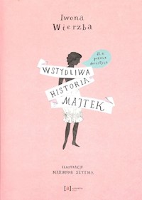 Wstydliwa historia majtek - Wierzba Iwona - książka