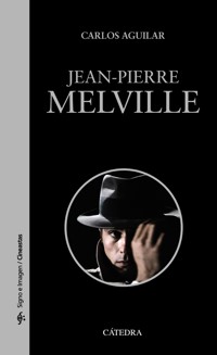 Jean-Pierre Melville - Carlos Aguilar Gutiérrez - ebook