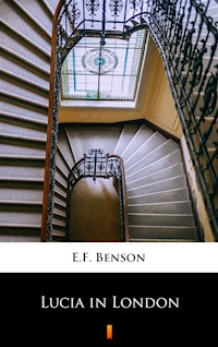 Lucia in London - E.F. Benson - ebook