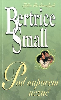 Pod naporem uczuć - Small Bertrice - ebook
