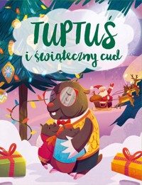 Tuptuś i świąteczny cud - Nożyńska-Demianiuk Agnieszka - książka