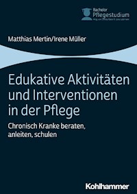 Edukative Aktivitäten und Interventionen in der Pflege - Matthias Mertin - ebook