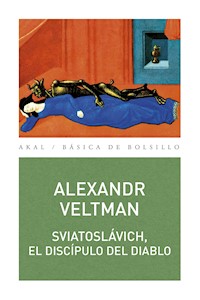Sviatoslavich, el discípulo del diablo - Alexandr Fomich Veltman - ebook