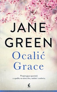 Ocalić Grace - Jane Green - książka