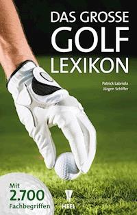 Das große Golf-Lexikon - Patrick Labriola - ebook