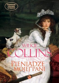 Pieniądze mojej pani - Collins Wilkie - ebook + książka