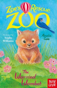 Zoe's Rescue Zoo: The Worried Wombat - Cobb Amelia - ebook