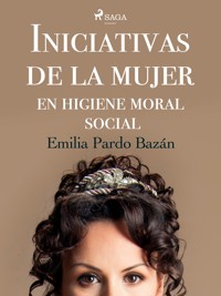 Iniciativas de la mujer en higiene moral social - Concepción Gimeno de Flaquer - ebook