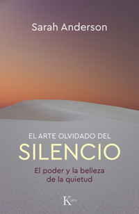 El arte olvidado del silencio - Sarah Anderson - ebook