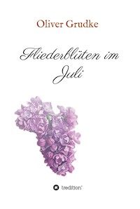 Fliederblüten im Juli - Oliver Grudke - ebook