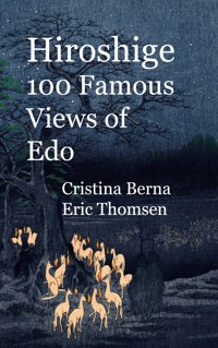 Hiroshige 100 Famous Views of Edo - Cristina Berna - ebook