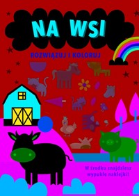 Rozwiązuj i koloruj. Na wsi - Monika Kalinowska (tłum.), Sarah Vince (ilustr.) - książka