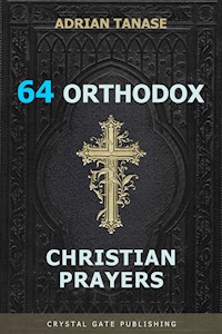 64 Orthodox Christian Prayers - Adrian Tanase - ebook