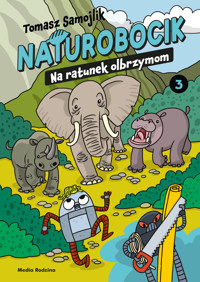 Naturobocik. Tom 3. Na ratunek olbrzymom - Tomasz Samojlik - książka