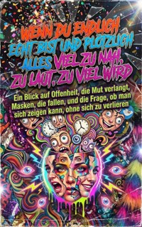 Wenn du endlich echt bist und plötzlich alles viel zu nah, zu laut, zu viel wird - David Schmitz - ebook