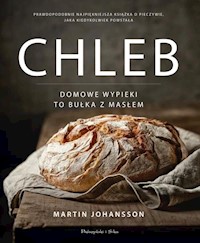 Chleb Domowe wypieki to bułka z masłem - Johansson Martin - książka
