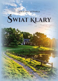 Świat Klary - Szubarga Wiesława - książka