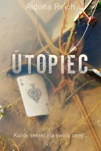 Utopiec - Aldona Reich  - ebook + książka