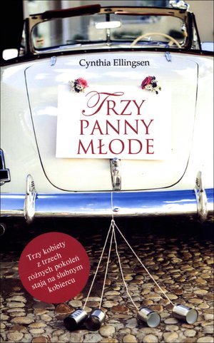Trzy panny młode - Cynthia Ellingsen - książka