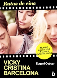 Rutas de cine: Vicky Cristina Barcelona - Eugeni Osácar - ebook