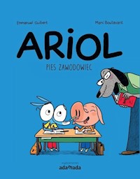 Ariol Pies zawodowiec - Guibert Emmanuel, Boutavant Marc - książka