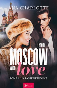 From Moscow with love - Un passé retrouvé - Ana Charlotte - ebook