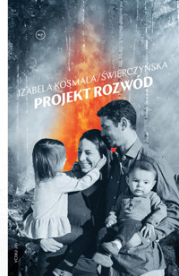 Projekt rozwód - Izabela Kosmala / Świerczyńska - ebook