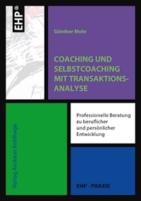 Coaching und Selbstcoaching mit Transaktionsanalyse - Günther Mohr - ebook