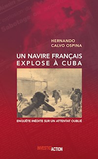 Un Navire français explose à Cuba - Hernando Calvo Ospina - ebook