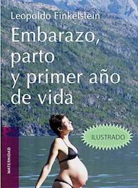 Embarazo, parto y primer año de vida - Leopoldo Filkenstein - ebook
