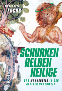 Schurken, Helden, Heilige - Margareta Fuchs - ebook