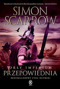 Orły imperium Tom 6. Przepowiednia - Simon Scarrow - książka