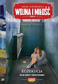 Wojna i Miłość Tom 21 Egzekucja - Kristiansen Else Berit - książka