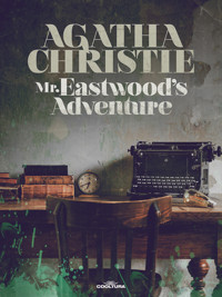 Mr Eastwood´s Adventure - Agata Christie - ebook