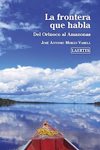 La frontera que habla - José Antonio Morán Varela - ebook