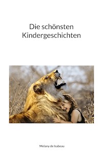 Die schönsten Kindergeschichten - Melany de Isabeau - ebook