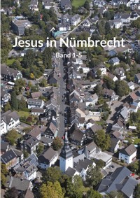 Jesus in Nümbrecht Band 1-5 - Kay Faßbender - ebook