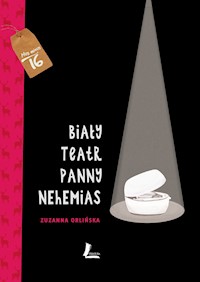 Biały teatr panny Nehemias - Zuzanna Orlińska - ebook + książka