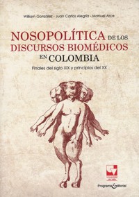 Nosopolítica de los discursos Biomédicos en Colombia - Varios Autores - ebook