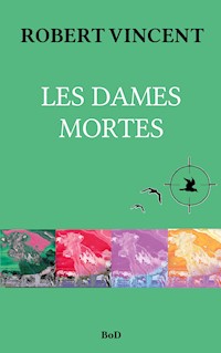 Les Dames mortes - Christian Robert - ebook