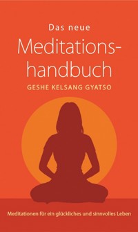 Das neue Meditationshandbuch - Geshe Kelsang Gyatso - ebook