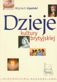 Dzieje kultury brytyjskiej - Wojciech Lipoński - książka