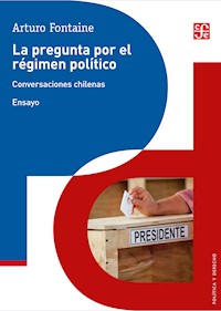 La pregunta por el régimen político - Arturo Fontaine - ebook